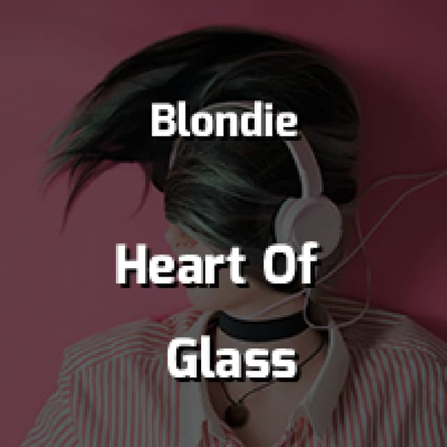 Heart Of Glass