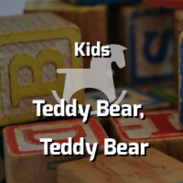 Teddy Bear, Teddy Bear