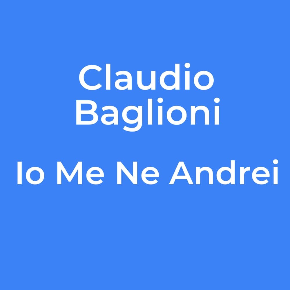 Claudio Baglioni - Io Me Ne Andrei
