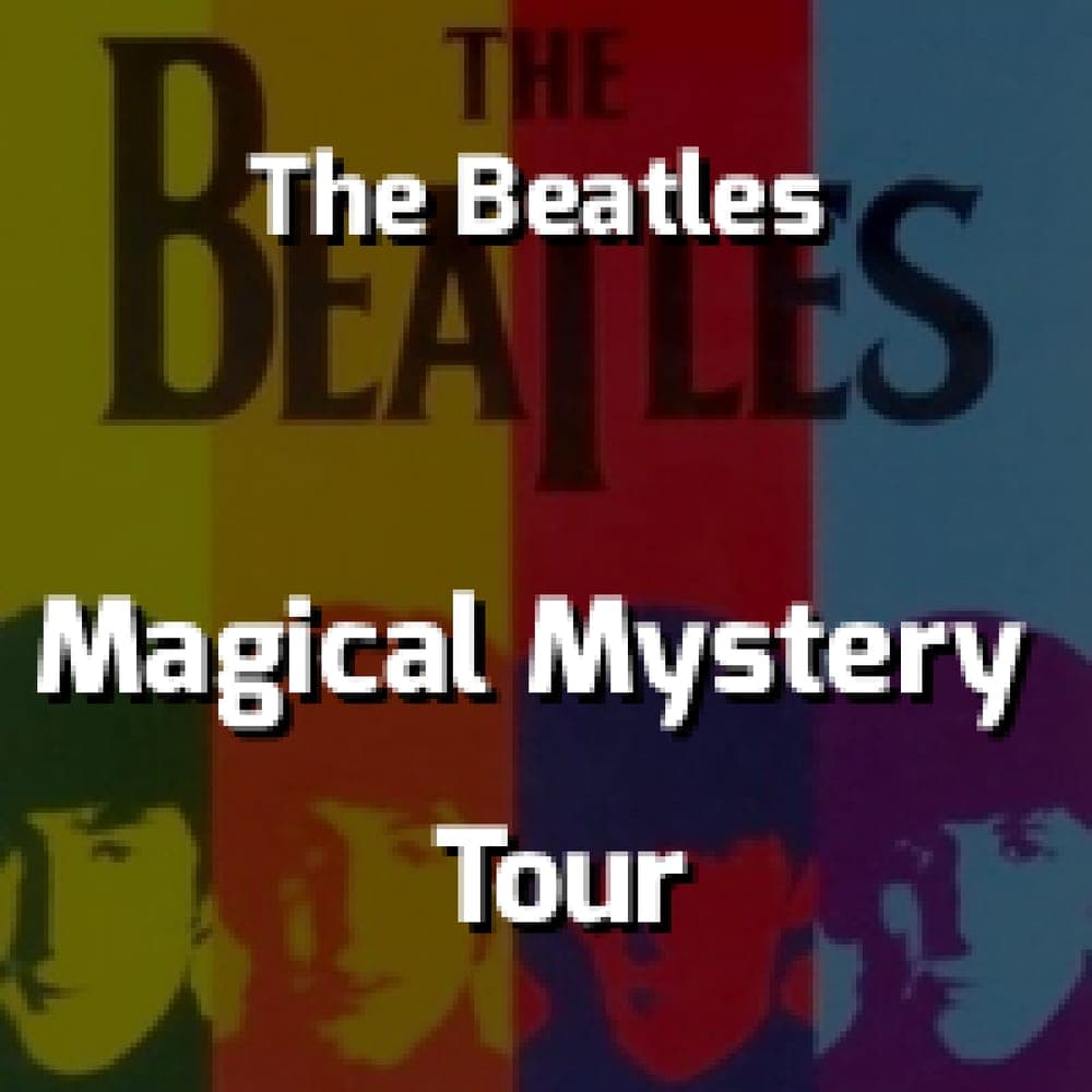 The Beatles - Magical Mystery Tour
