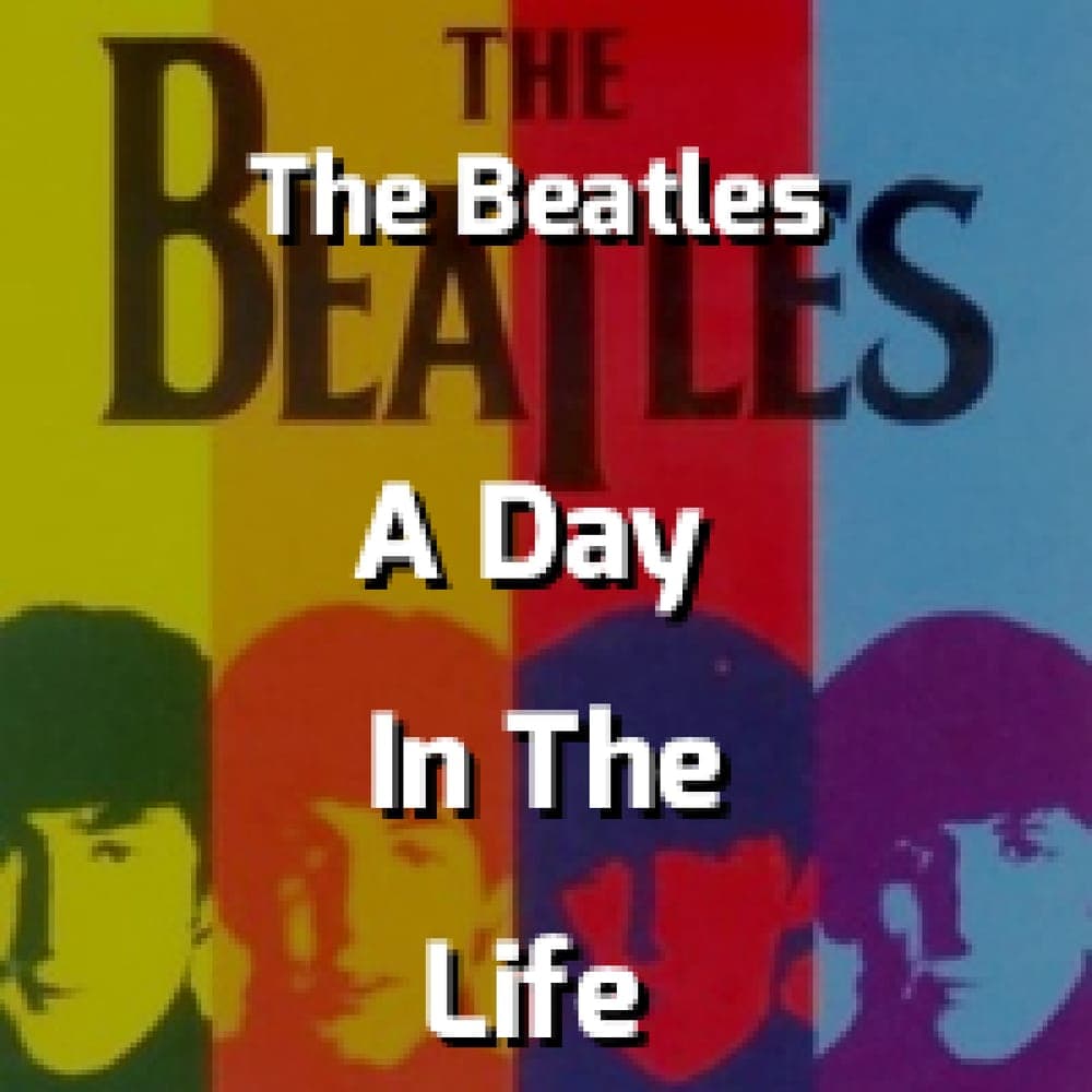 The Beatles - A Day In The Life