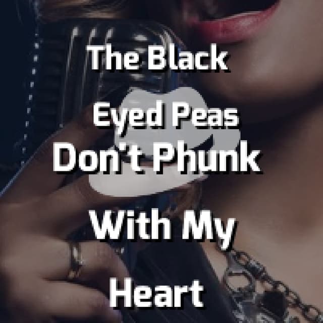 Don't Phunk With My Heart