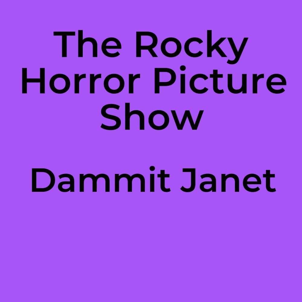 The Rocky Horror Picture Show - Dammit Janet