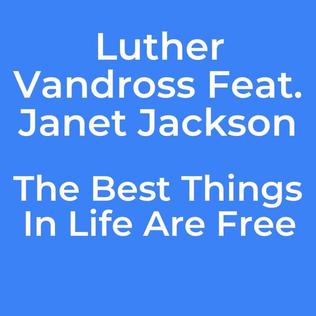 The Best Things In Life Are Free