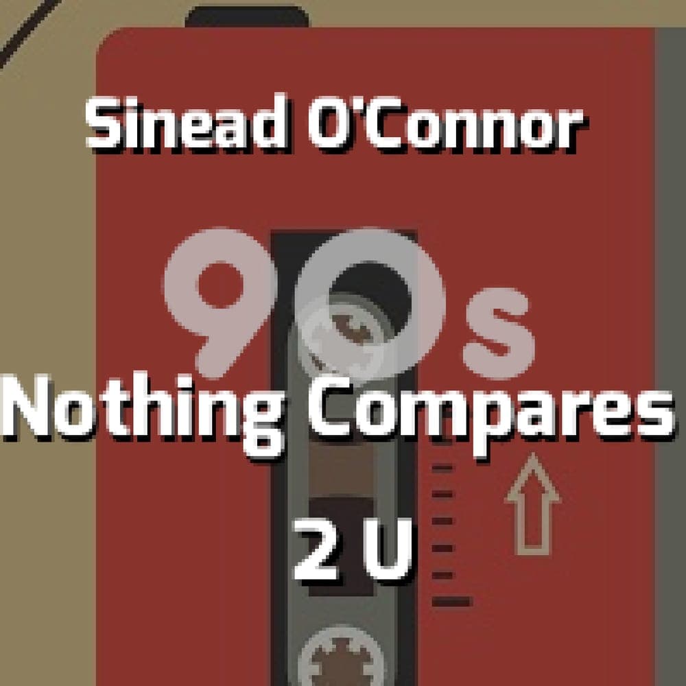 Sinead O'Connor - Nothing Compares 2 U