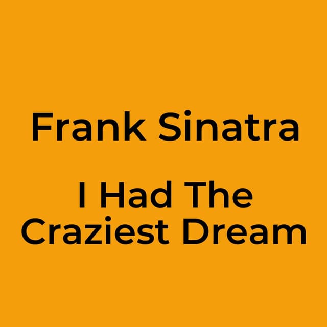 I Had The Craziest Dream