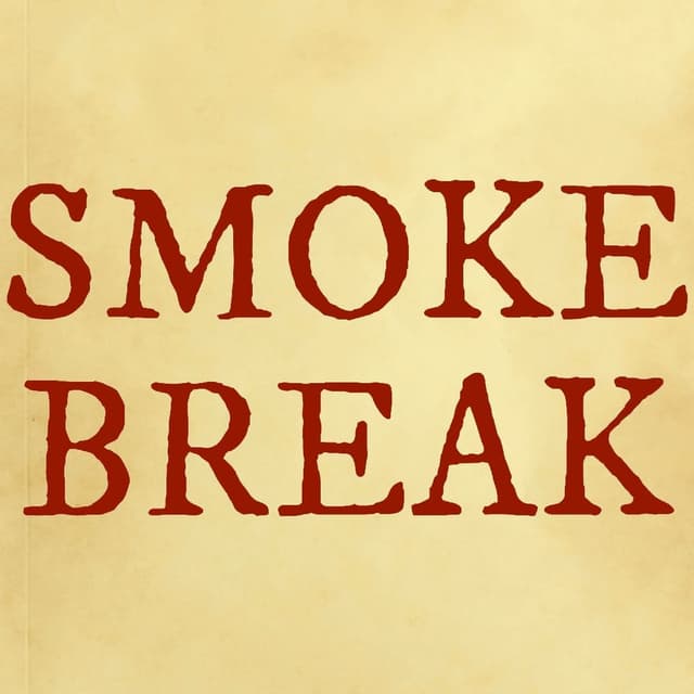 Smoke Break