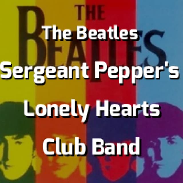 Sergeant Pepper's Lonely Hearts Club Band