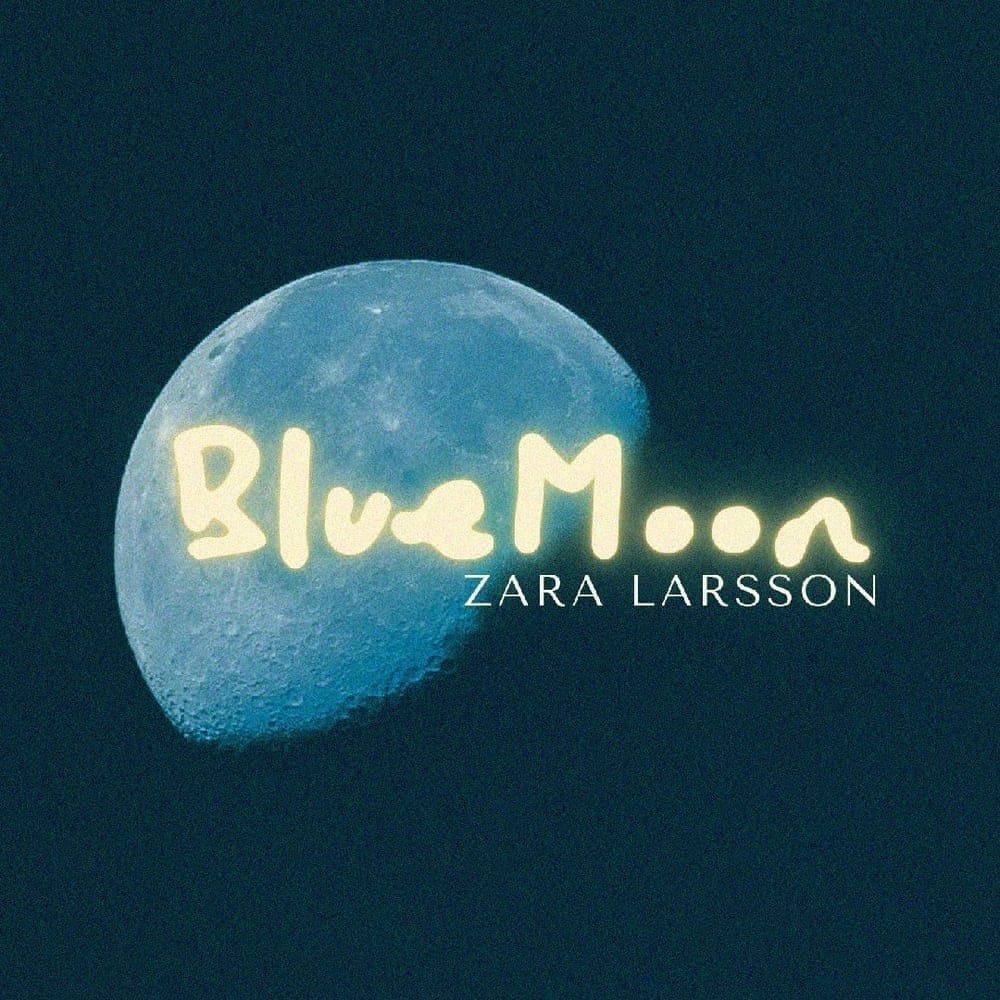 Zara Larsson - Blue Moon