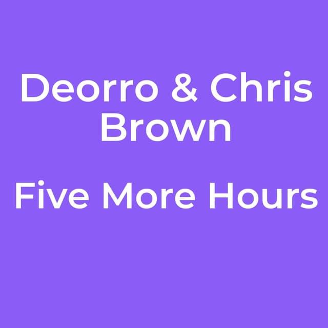 Deorro & Chris Brown - Five More Hours