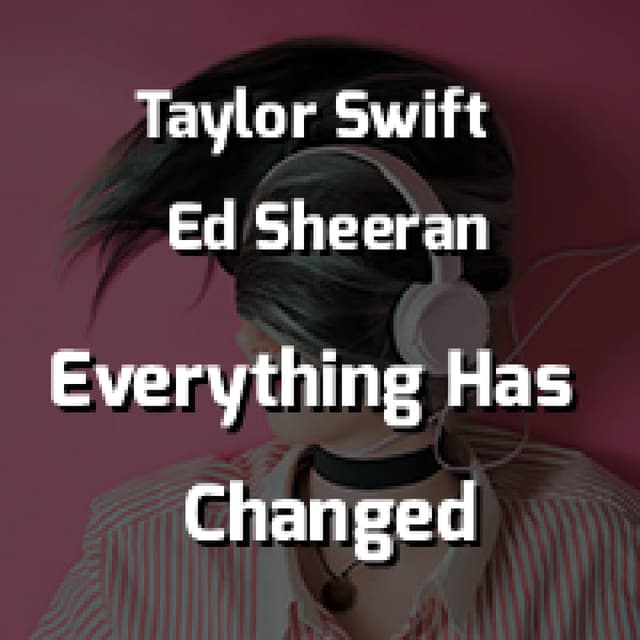 Everything Has Changed