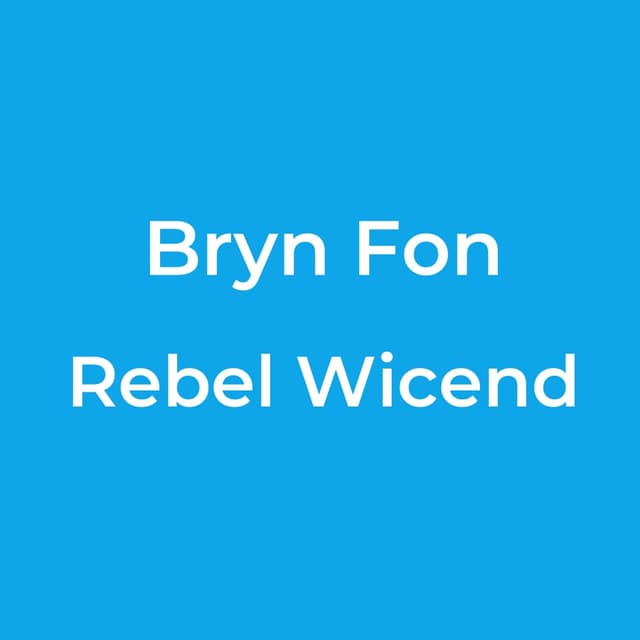 Bryn Fon - Rebel Wicend