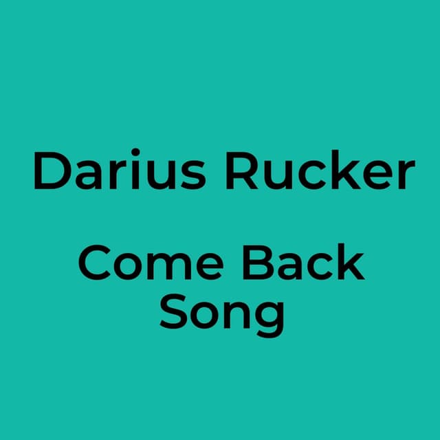 Come Back Song