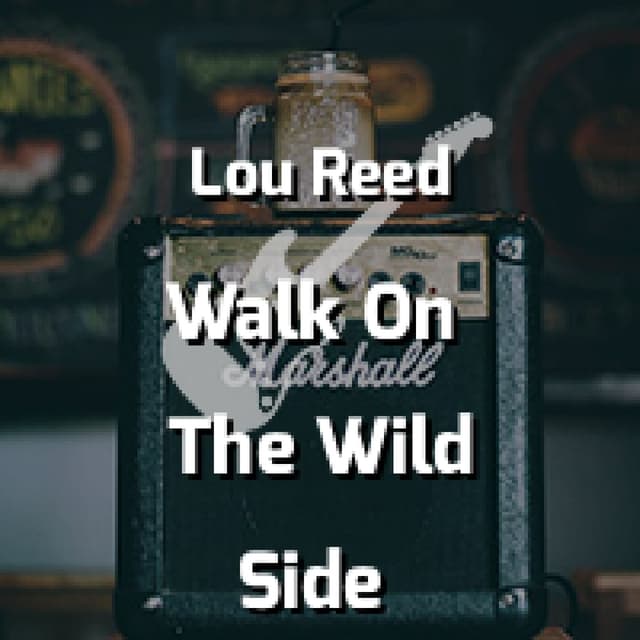 Walk On The Wild Side