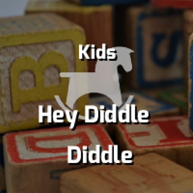 Hey Diddle Diddle
