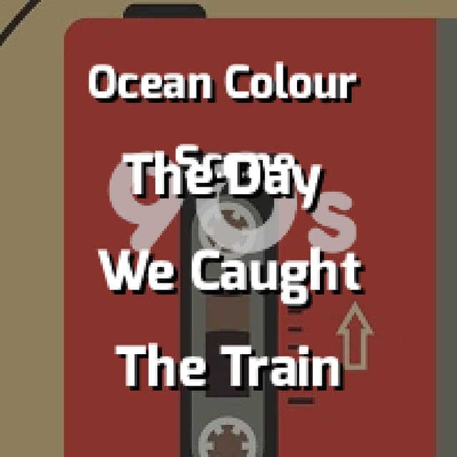 The Day We Caught The Train