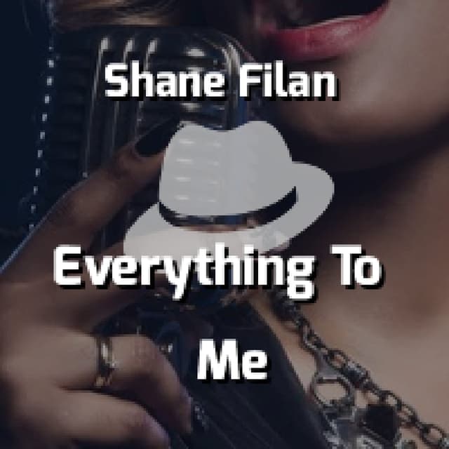 Everything To Me