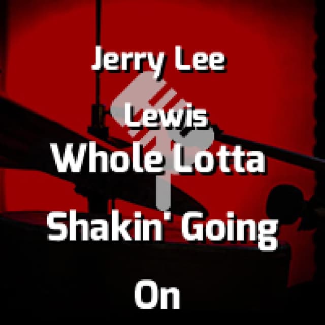 Whole Lotta Shakin' Going On