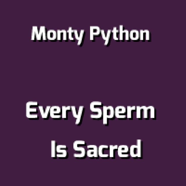 Every Sperm Is Sacred
