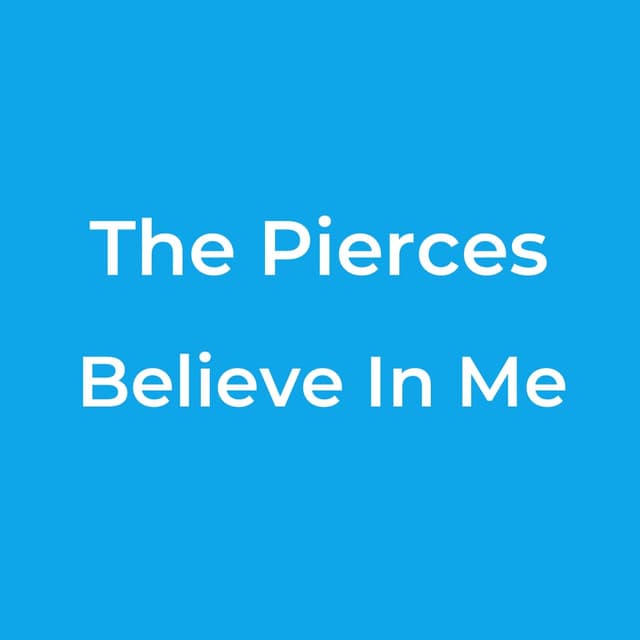 Believe In Me