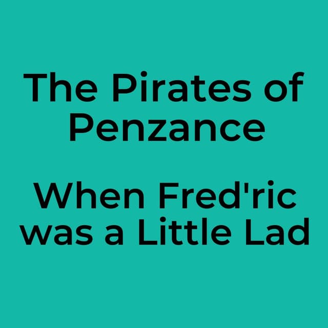 When Fred'ric was a Little Lad
