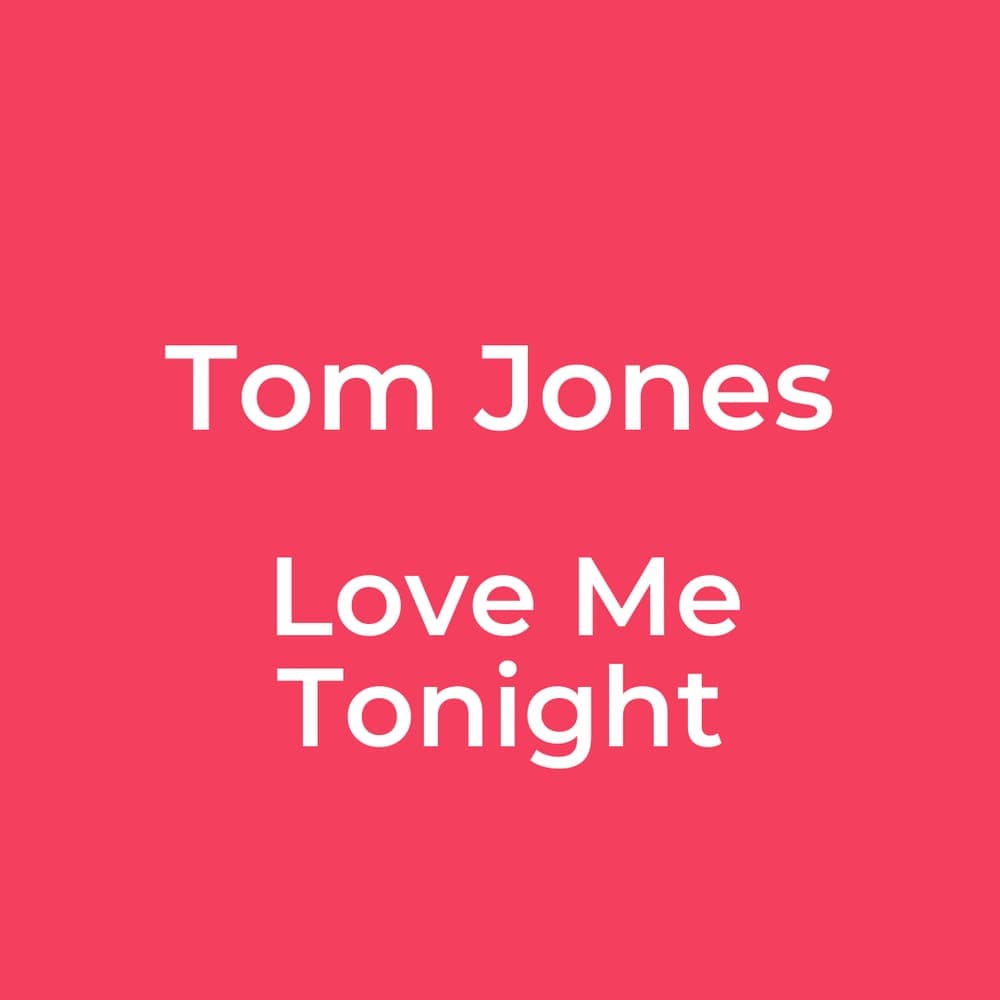 Tom Jones - Love Me Tonight