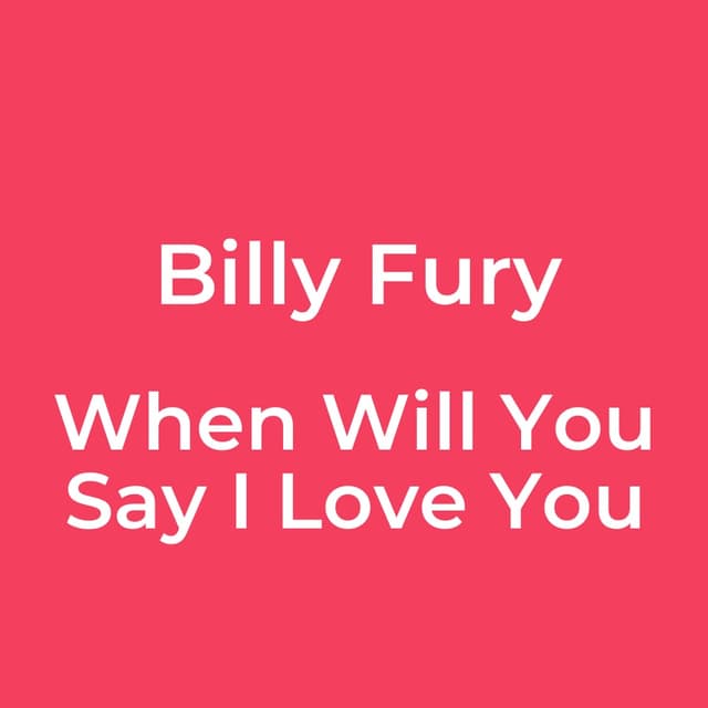 When Will You Say I Love You