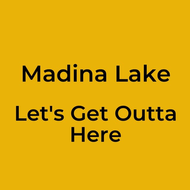 Let's Get Outta Here