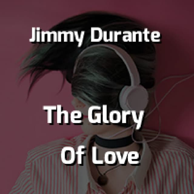 The Glory Of Love
