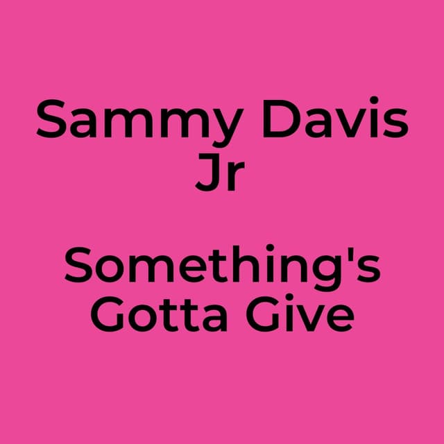 Something's Gotta Give