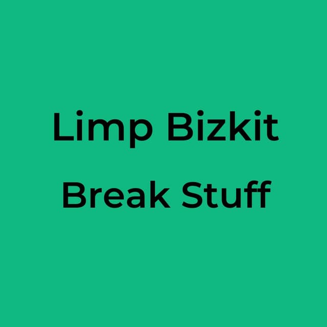 Break Stuff
