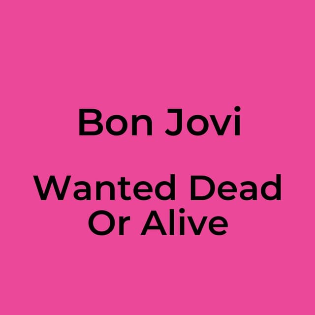 Wanted Dead Or Alive