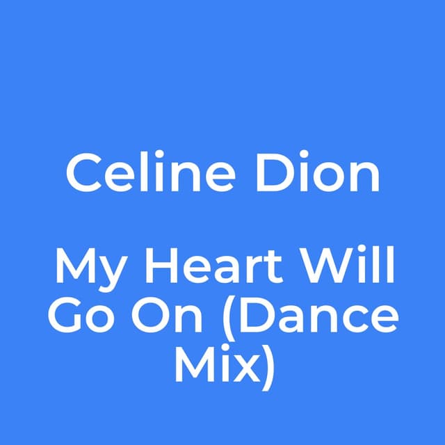 My Heart Will Go On (Dance Mix)