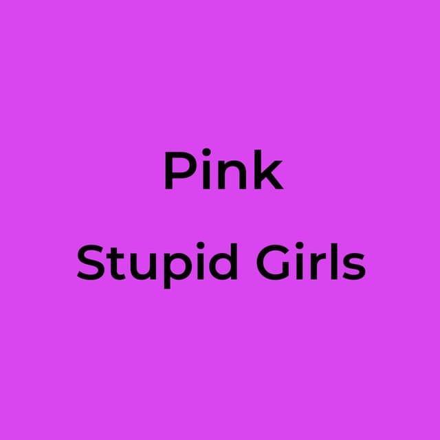 Stupid Girls