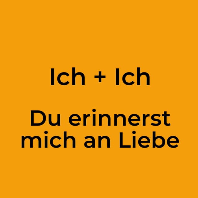 Du erinnerst mich an Liebe