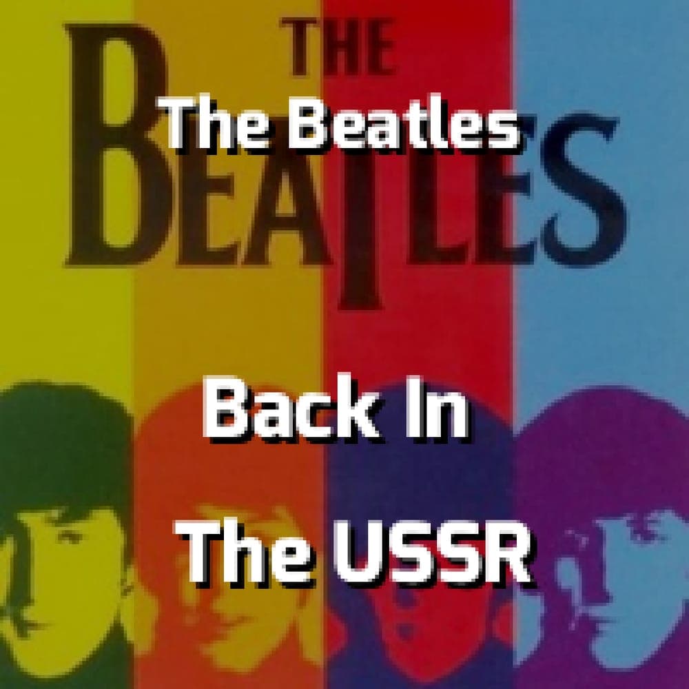 The Beatles - Back In The USSR