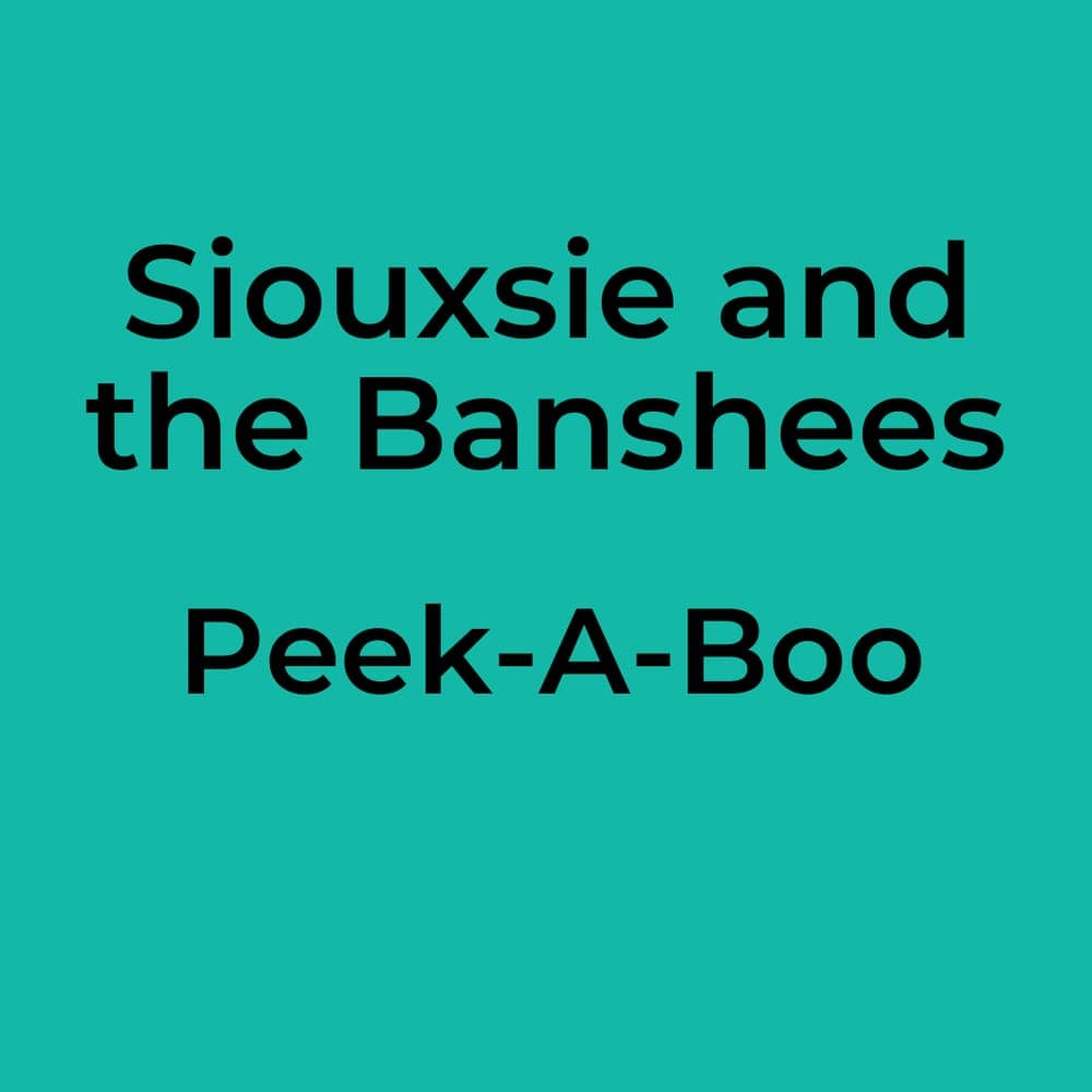 Siouxsie and the Banshees - Peek-A-Boo