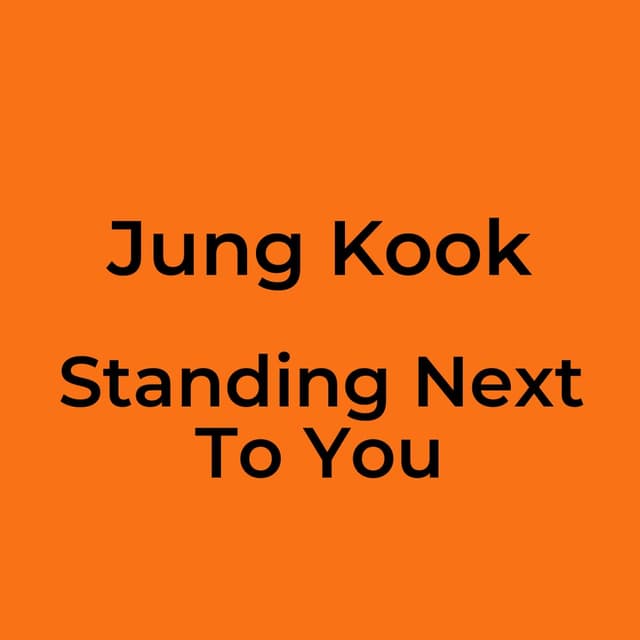Jung Kook - Standing Next To You