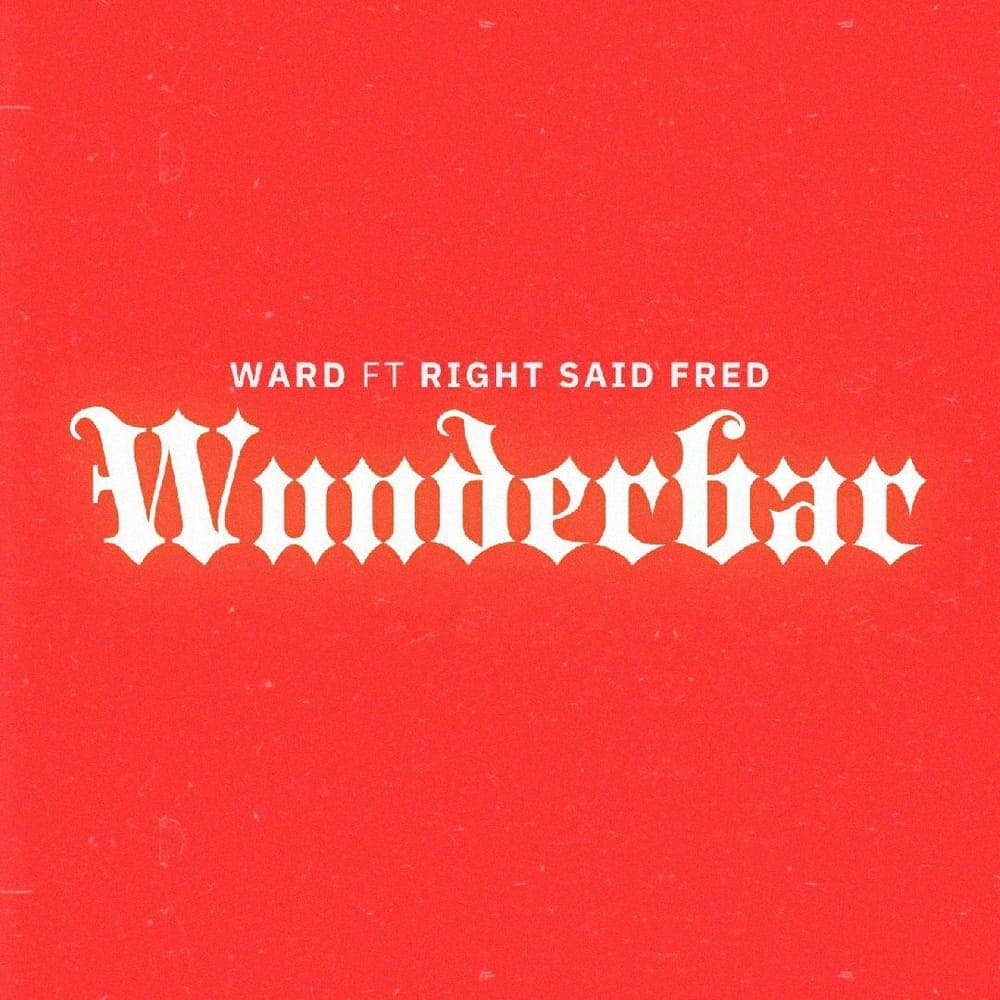 WARD ft Right Said Fred - Wunderbar