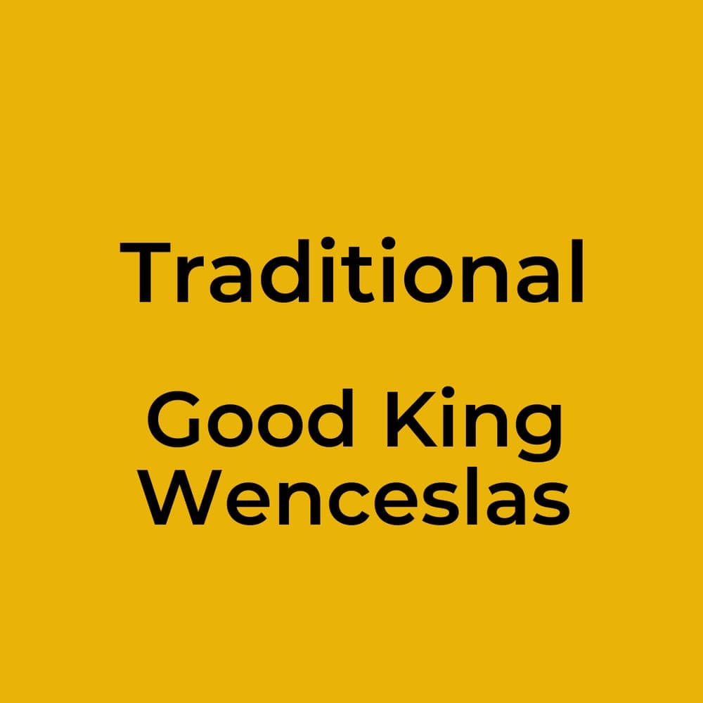 Traditional - Good King Wenceslas