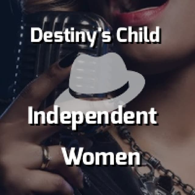 Independent Women Part 1