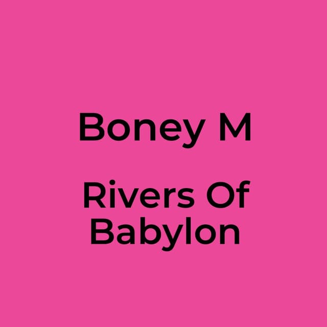 Rivers Of Babylon