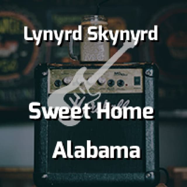 Lynyrd Skynyrd - Sweet Home Alabama