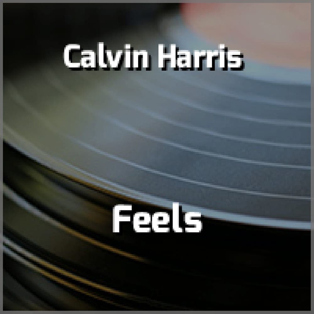 Calvin Harris Feat. Pharrell Williams, Katy Perry & Big Sean - Feels