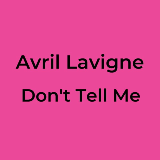 Don't Tell Me