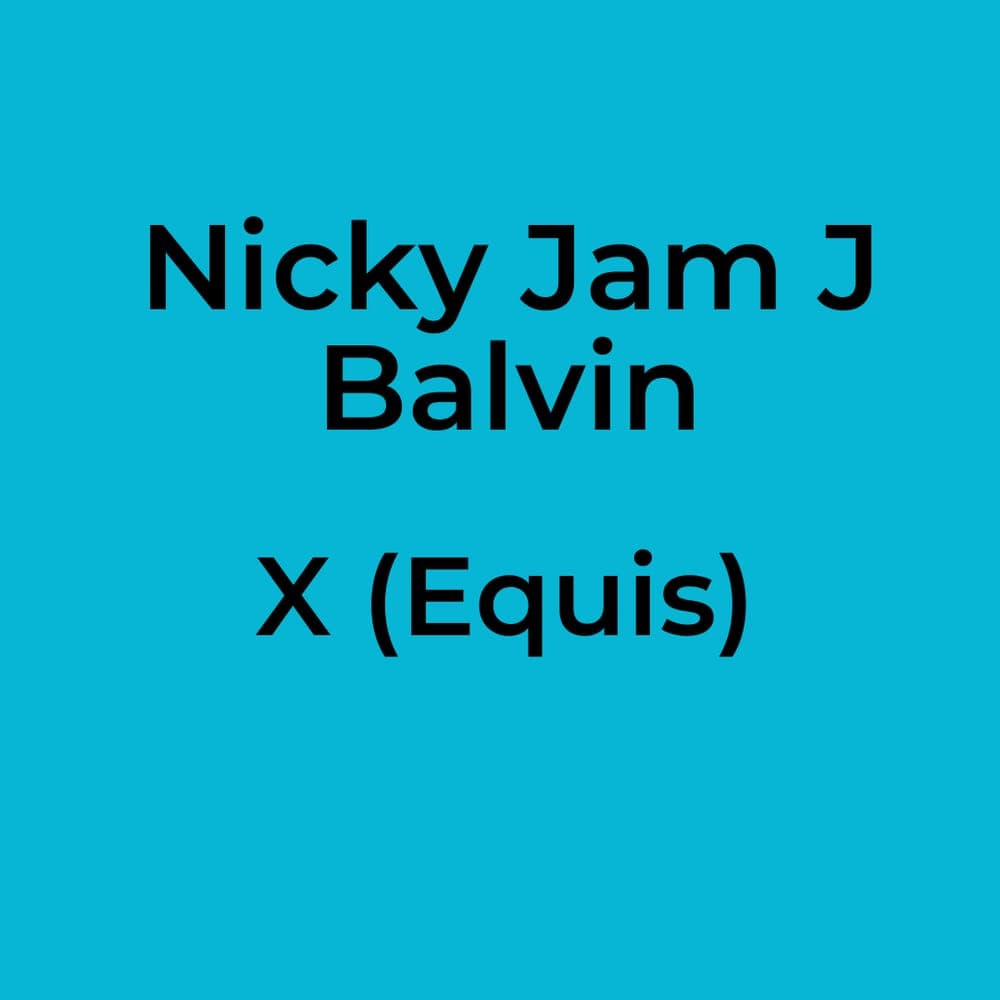 Nicky Jam J Balvin - X (Equis)