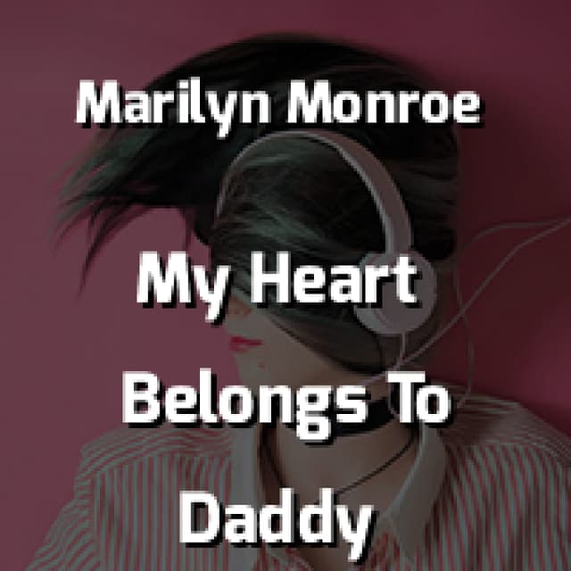 My Heart Belongs To Daddy