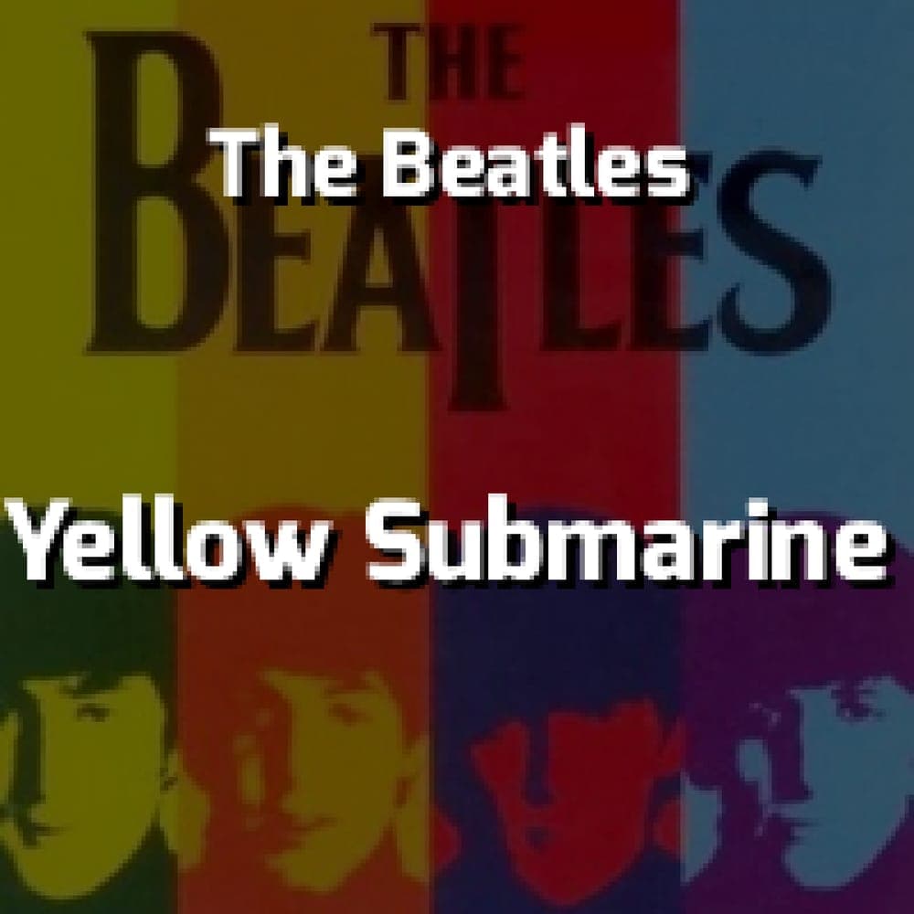 The Beatles - Yellow Submarine