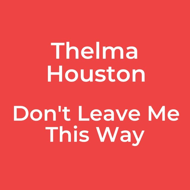 Don't Leave Me This Way