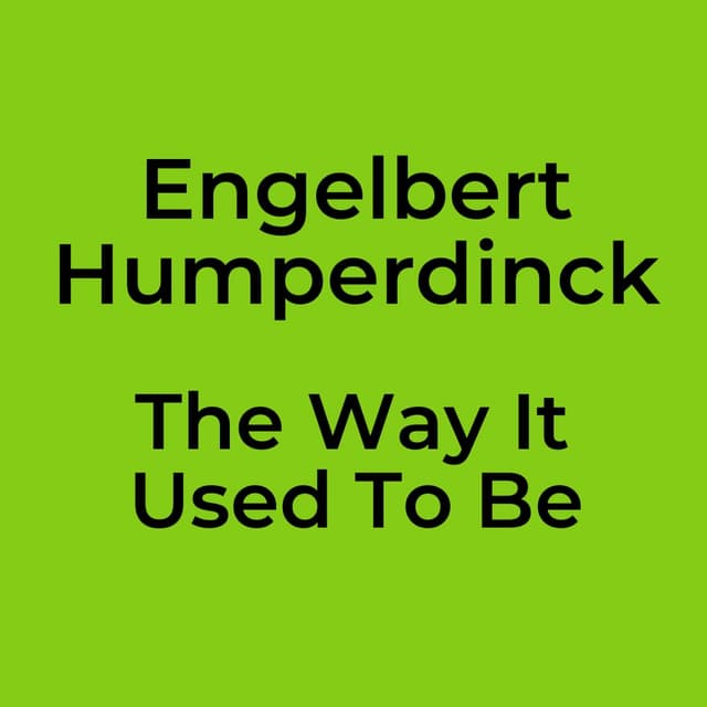 The Way It Used To Be